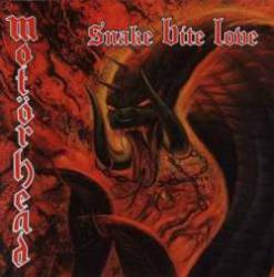 Motörhead : Snake Bite Love